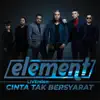 Element - Cinta Tak Bersyarat (Liversion) - Single